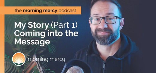 Podcast Episode 6 Morning Mercy